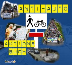 Anti-Auto-Aktionsbuch von Bergstedt,  Jörg, Gradl,  Ruben