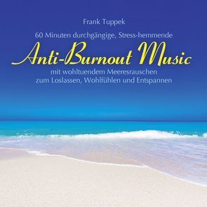 Anti-Burnout Music von Tuppek,  Frank