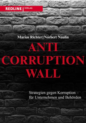 Anti-Corruption-Wall von Naulin,  Norbert, Richter,  Marius