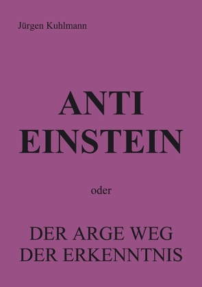 Anti Einstein von Kuhlmann (Ahasverus),  Jürgen