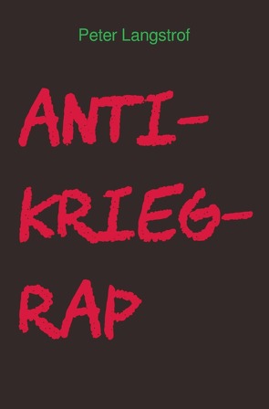 Anti-Krieg-Rap von Langstrof,  Peter