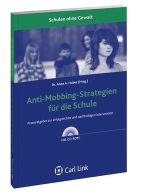 Anti-Mobbing-Strategien für die Schule von Huber,  Anne A