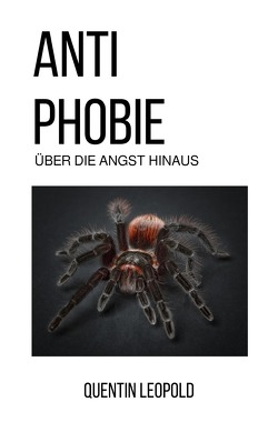 Anti Phobie von Leopold,  Quentin