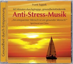 Anti-Stress-Musik von Tuppek,  Frank