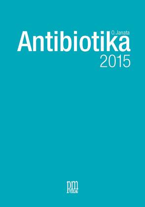 Antibiotika 2015 von Janata,  Oskar