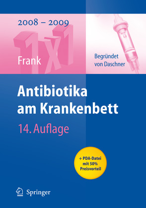 Antibiotika am Krankenbett von Daschner,  Franz, Ebner,  Winfried, Frank,  Uwe, Meyer,  Elisabeth