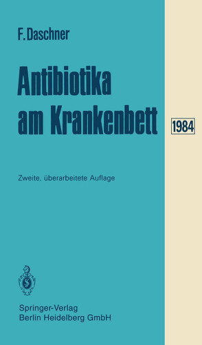 Antibiotika am Krankenbett von Daschner,  F.