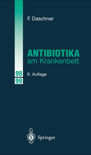 Antibiotika am Krankenbett von Daschner,  Franz