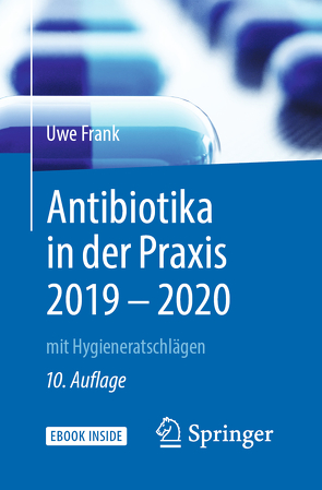 Antibiotika in der Praxis 2019 – 2020 von Daschner,  Franz, Frank,  Uwe