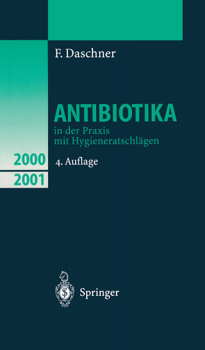 Antibiotika in der Praxis mit Hygieneratschlägen von Daschner,  F.