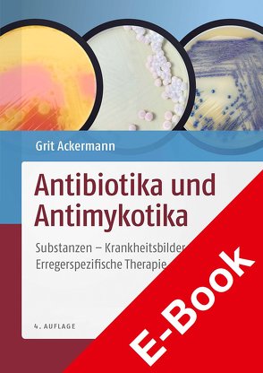 Antibiotika und Antimykotika von Ackermann,  Grit