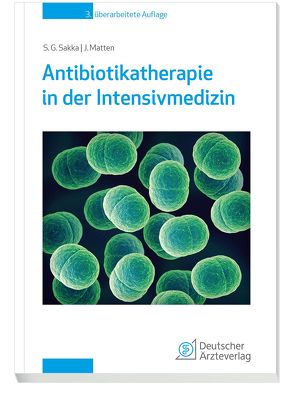 Antibiotikatherapie in der Intensivmedizin von Matten,  Jens, Sakka, ,  Samir G.