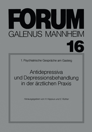 Antidepressiva und Depressionsbehandlung in der ärztlichen Praxis von Beck,  V., Berger,  M., Demisch,  L., Gastpar,  M., Geiselmann,  B., Hippius,  H., Hippius,  Hanns, Laakmann,  G., Laux,  G., Ortner,  M., Philipp,  M., Rothenberger,  A., Rüther,  E., Schüssler,  G., Wiegand,  M.