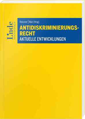 Antidiskriminierungsrecht von Dullinger,  Thomas, Mair,  Andreas, Mayr,  Klaus, Reissner,  Gert-Peter, Vinzenz,  Verena, Windisch-Graetz,  Michaela