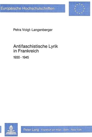 Antifaschistische Lyrik in Frankreich von Voigt,  Petra