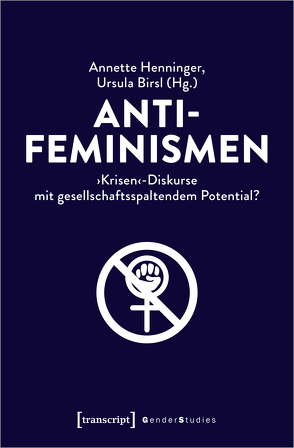 Antifeminismen von Birsl,  Ursula, Henninger,  Annette