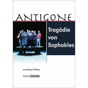 Antigone – Sophokles – Lehrerheft von Tholen,  Norbert