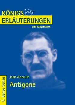 Antigone von Jean Anouilh. Textanalyse und Interpretation. von Anouilh,  Jean, Vosshage,  Frauke