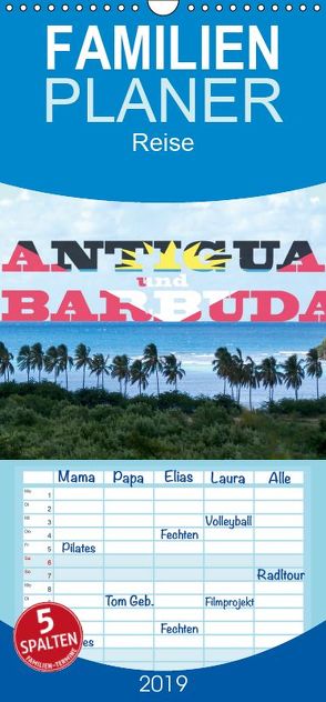 Antigua und Barbuda – Familienplaner hoch (Wandkalender 2019 , 21 cm x 45 cm, hoch) von Robert,  Boris