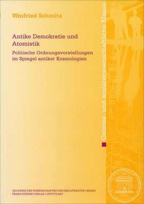 Antike Demokratie und Atomistik von Schmitz,  Winfried