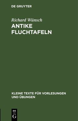 Antike Fluchtafeln von Wünsch,  Richard