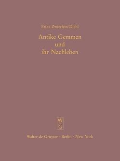 Antike Gemmen und ihr Nachleben von Zwierlein-Diehl,  Erika