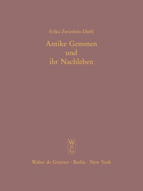 Antike Gemmen und ihr Nachleben von Zwierlein-Diehl,  Erika