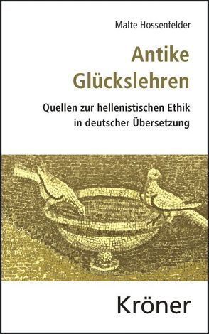 Antike Glückslehren von Hossenfelder,  Malte, Rapp,  Christof