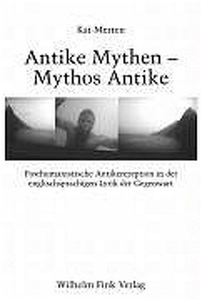 Antike Mythen – Mythos Antike von Broich,  Ulrich, Merten,  Kai