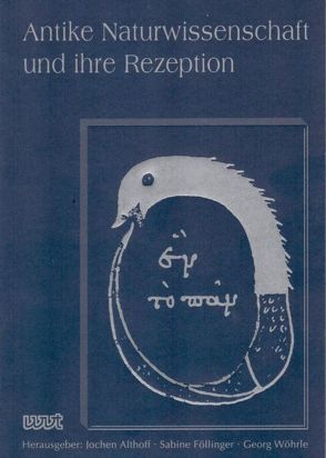 Antike Naturwissenschaft und ihre Rezeption (Band 23) von Althoff,  Jochen, Föllinger,  Sabine, Wöhrle,  Georg