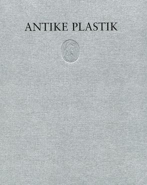 Antike Plastik von Berlin,  Adolf Heinrich Borbein im Auftrag des Deutschen Archäologischen Instituts, 