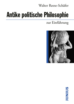 Antike politische Philosophie zur Einführung von Reese-Schäfer,  Walter