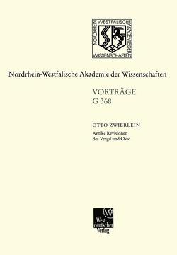 Antike Revisionen des Vergil und Ovid von Zwierlein,  Otto