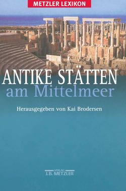 Antike Stätten am Mittelmeer von Brodersen,  Kai, Eichler,  Stefanie, Krebs,  Ralf, Stein,  Nicole