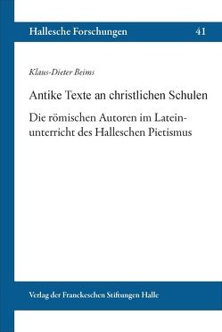 Antike Texte an christlichen Schulen von Beims,  Klaus-Dieter