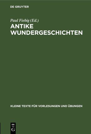 Antike Wundergeschichten von Fiebig,  Paul