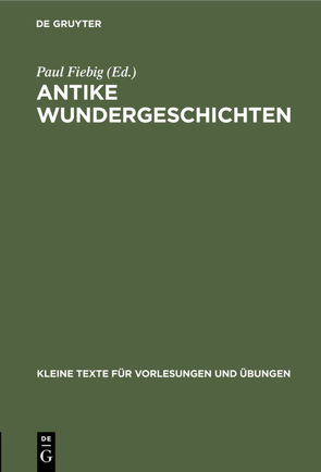 Antike Wundergeschichten von Fiebig,  Paul