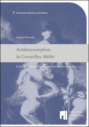 Antikenrezeption in Corneilles „Médée“ von Kleinecke,  Sophie