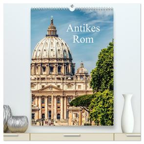 Antikes Rom (hochwertiger Premium Wandkalender 2024 DIN A2 hoch), Kunstdruck in Hochglanz von Steiner und Matthias Konrad,  Carmen