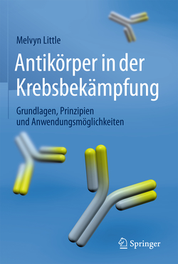 Antikörper in der Krebsbekämpfung von Little,  Melvyn