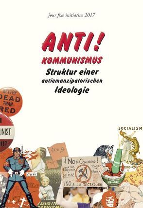 Antikommunismus von Brie,  Michael, Holz,  Klaus, Kamphausen,  Margot, Koltan,  Michael, Müller,  Elfriede, Stojakovic,  Krunoslav, Traverso,  Enzo