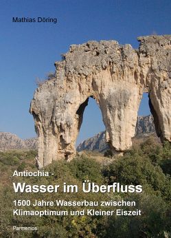 Antiochia – Wasser im Überfluss von Döring,  Mathias