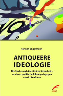 Antiqueere Ideologie von Engelmann,  Hannah