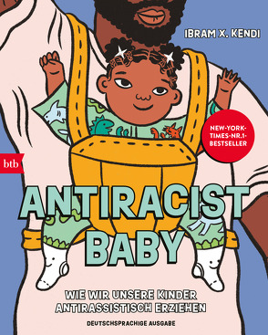 Antiracist Baby von Kendi,  Ibram X., Rath,  Anna von