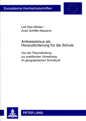 Antirassismus als Herausforderung für die Schule von Mönter,  Leif Olav, Schiffer-Nasserie,  Arian