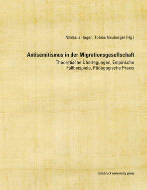 Antisemitismus in der Migrationsgesellschaft von Hagen,  Nikolaus, Neuburger,  Tobias