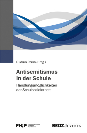 Antisemitismus in der Schule von Perko,  Gudrun