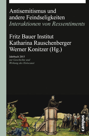 Antisemitismus und andere Feindseligkeiten von Blaschke,  Olaf, Dieckmann,  Christoph, Eckmann,  Monique, Heil,  Johannes, Hussey,  Andrew, Kamil,  Omar, Kaufmann,  Thomas, Konitzer,  Werner, Rauschenberger,  Katharina, Schwarz-Friesel,  Monika, Shooman,  Yasemin