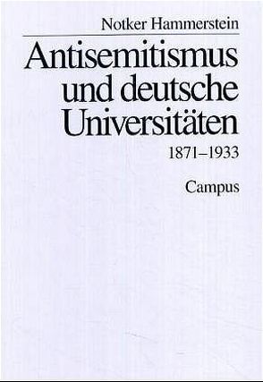 Antisemitismus und deutsche Universitäten von Hammerstein,  Notker