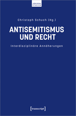 Antisemitismus und Recht von Schuch,  Christoph